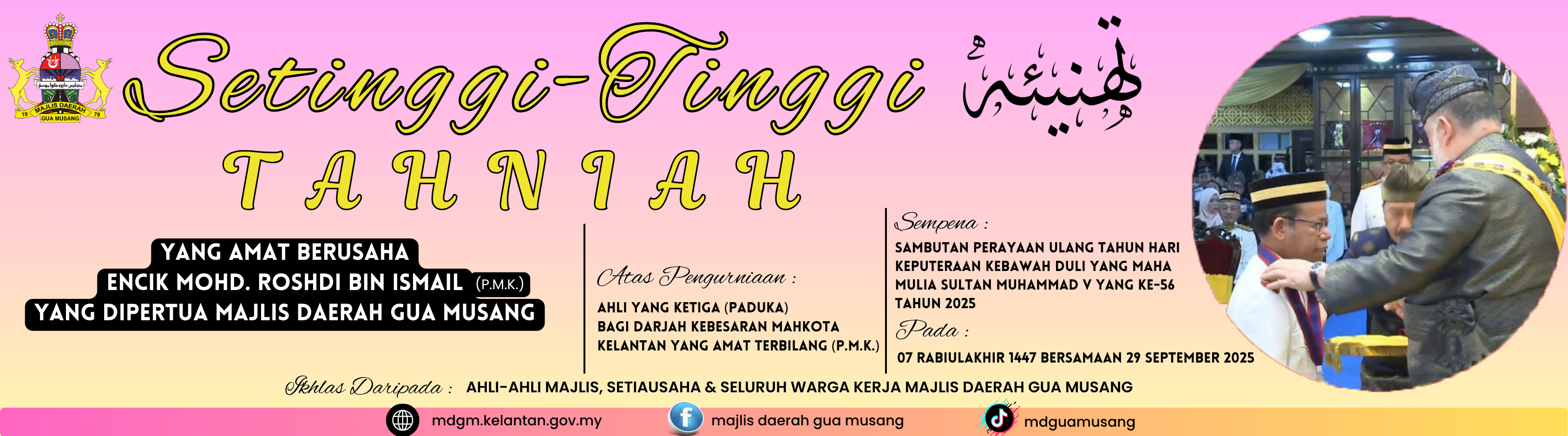 Setinggi Tinggi%20TAHNIAH%20 %20YANG%20AMAT%20BERUSAHA%20ENCIK%20MOHD.%20ROSHDI%20BIN%20ISMAIL%20YANG%20DIPERTUA%20MAJLIS%20DAERAH%20GUA%20MUSANG C15175c1